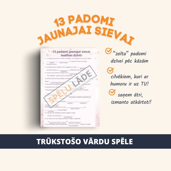 SPĒLE "13 PADOMI JAUNAJAI SIEVAI"